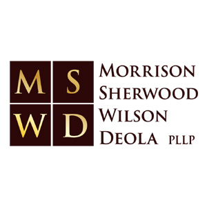 Morrison, Sherwood, Wilson, & Deola, PLLP