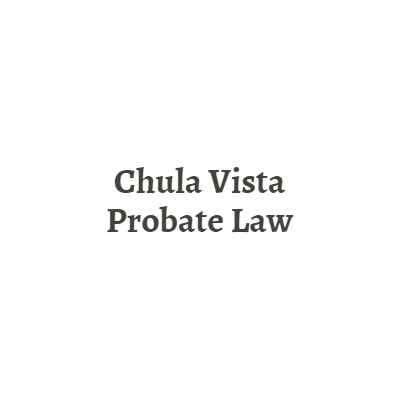 Chula Vista Probate Law