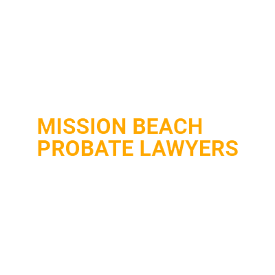 Mission Beach Probate Lawyers